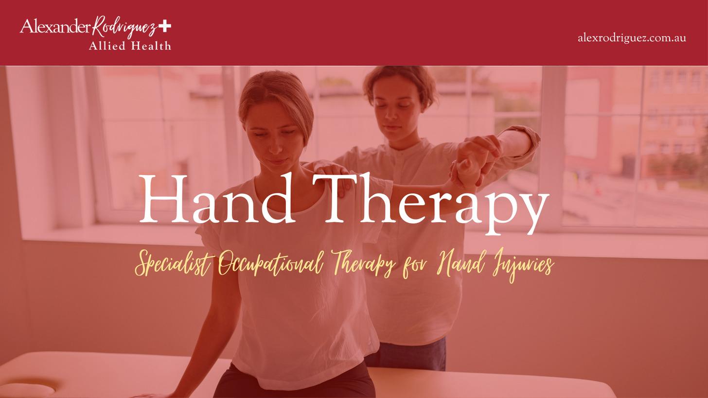 Hand Therapy: Specialist Occupational Therapy for Hand Injuries