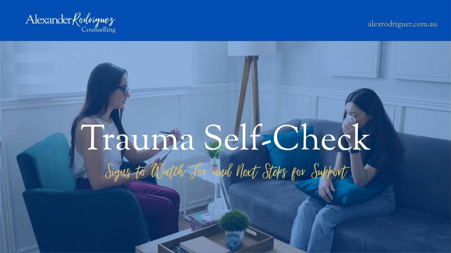 Trauma Self-Check: Signs to Watch For and Next Steps for Support