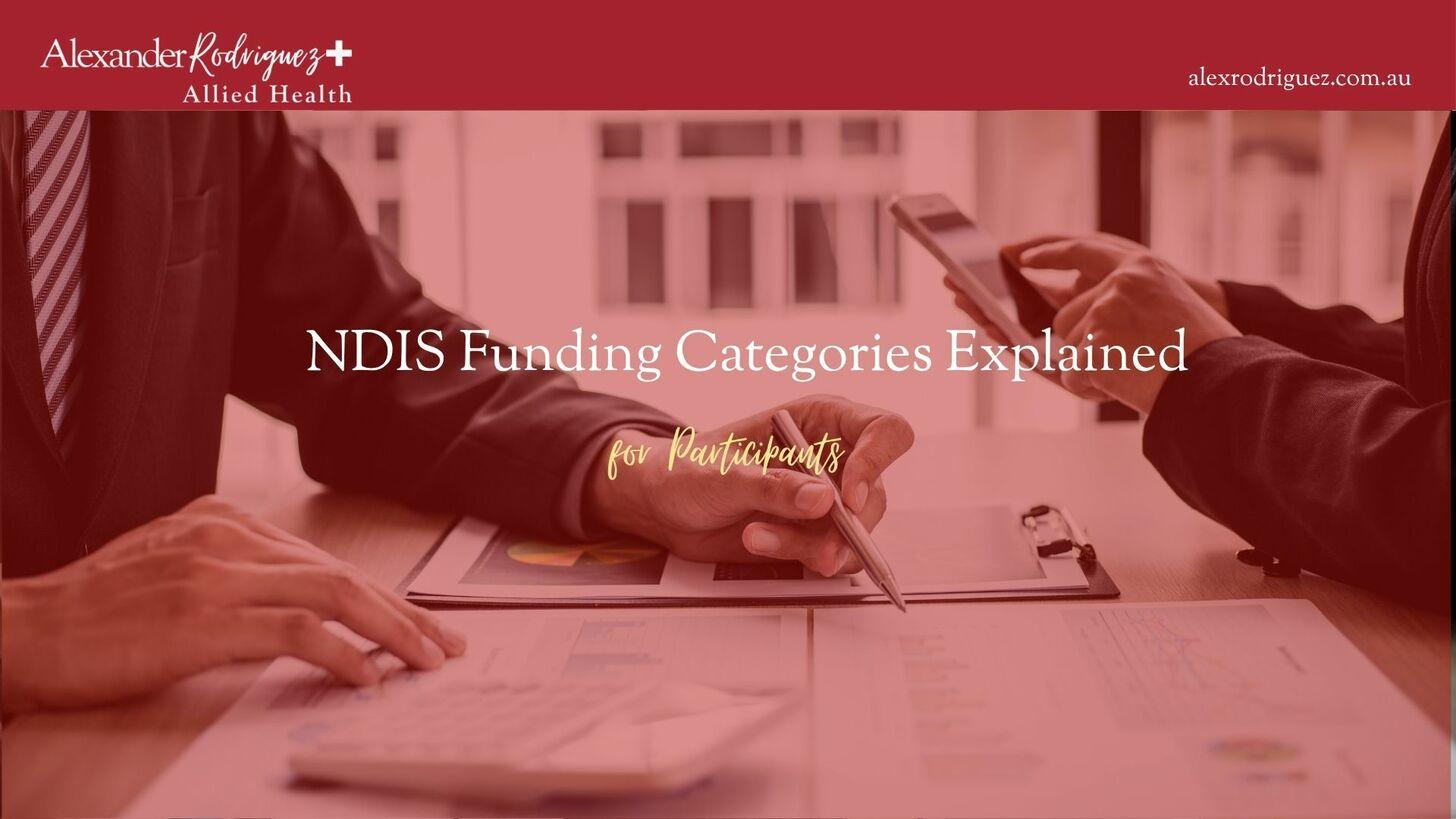 NDIS Funding Categories Explained for Participants