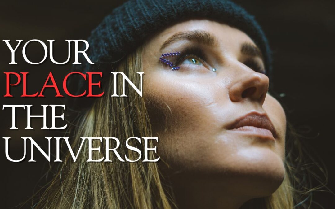 Your Place In The Universe