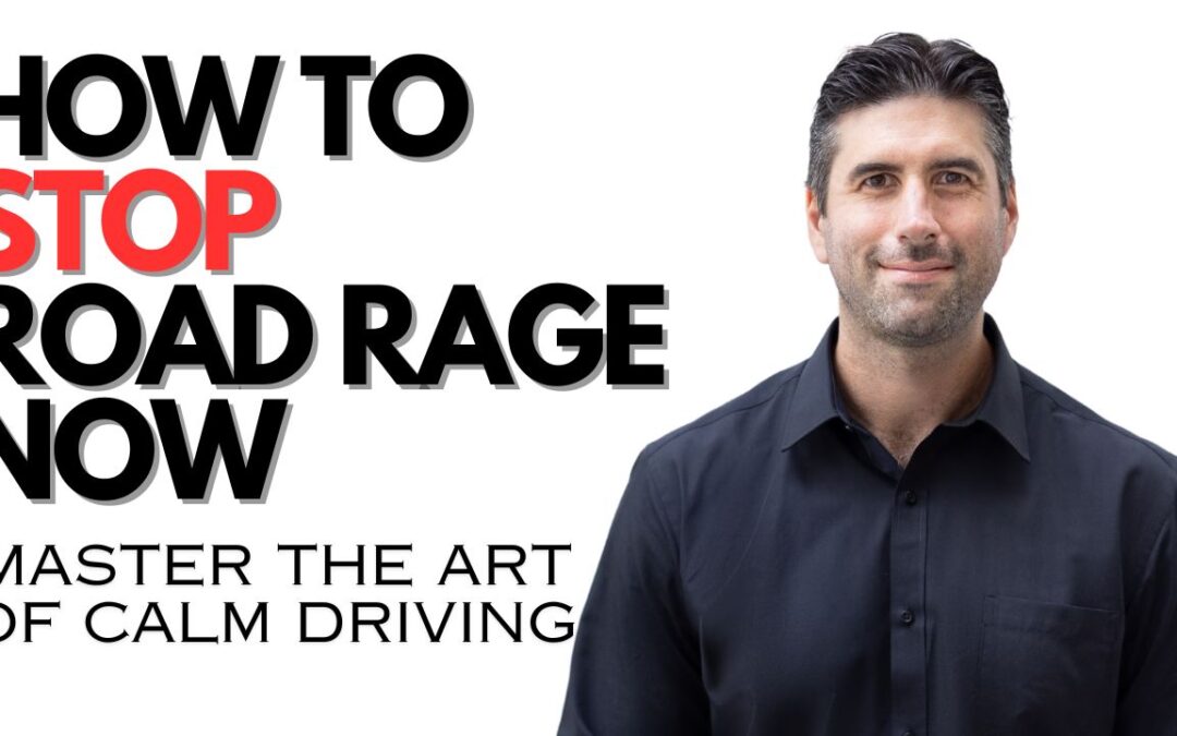 The ULTIMATE Guide to Overcoming Road Rage FAST